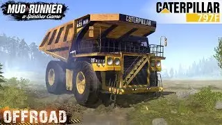 Spintires: MudRunner - CATERPILLAR 797F Large Dump Truck Easy Rides in the Mud and Ditches