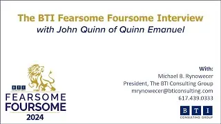 The BTI Fearsome Foursome Interview with John Quinn of Quinn Emanuel