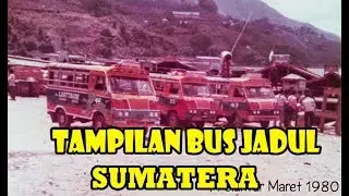 TAMPILAN BUS JADUL DARI BERBAGAI DAERAH DI SUMATERA
