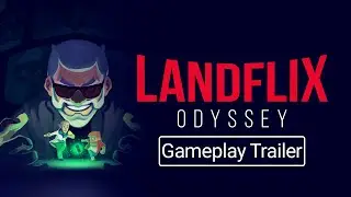 Landflix Odyssey Gameplay Trailer 2020