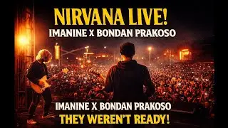 Imanine x Bondan Prakoso — Smells Like Teen Spirit (Nirvana Cover) LIVE in Purwokerto!