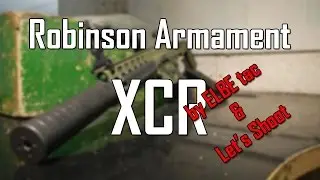 Rangetest: Robinson Armament XCR by ELBE tac - Let's Shoot #85