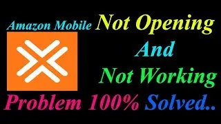 How to Fix amazon mobile delivery App  Not Opening  / Loading / Not Working Problem in Android Phone