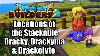 Dragon Quest Builders 2 - Locations of the Stackable Dracky, Drackyma, & Drackolyte (For Totem)