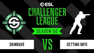 LIVE: SkinRave vs Getting Info - ESL Challenger League - Season 50 NA