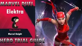 [MARVEL DUEL] Elektra HERO TRIAL GUIDE