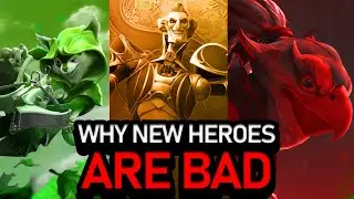 ПОЧЕМУ НОВЫЕ ГЕРОИ ПЛОХИЕ! || DOTA2