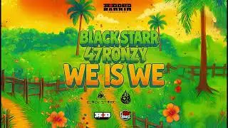 Black Starr x 47Ronzy - We is We (Property Riddim) | Soca 2026