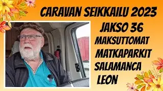 Caravan Seikkailu 2023 | Jakso 36 | Maksuttomat erinomaiset matkaparkit | Salamanca & Leon Espanja