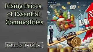 Rising Prices of Essential Commodities | Letter To The Editor | The Paragraph Lab |