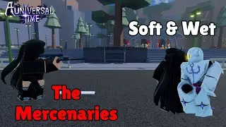 &iexcl;The Mercenaries ⚔️ Soft and Wet 🫧! | Gu&iacute;a A Universal Time 