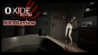 OXIDE Room 104 XB1 Review