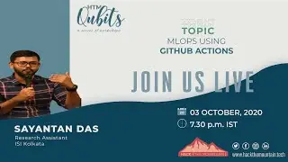 Session on MLOPS using GITHUB Actions by Shayantan Das | Hack the Mountains