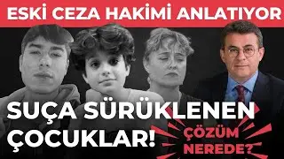 Suça sürüklenen çocuk tartışması! Cezaların artması çözüm mü? Eski Ceza Hâkimi Murat Aydın anlatıyor
