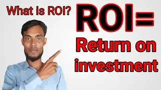 What is ROI/Return on investment/ROI হিসাব শিখুন খুব সহজে।