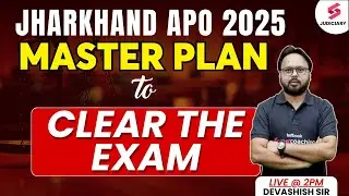How To Clear Jharkhand APO 2025 Exam | Master Plan For Jharkhand APO Exam Preparation| Devashish Sir