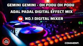 Oh Podu Oh Podu Gemini Gemini Song💃Adal Padal Kuthu Song⚡Digital Echo Efx Effects🎚️🔊 #viral