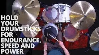 How to Hold your Drumsticks for Endurance, Speed and Power | Jake Nicolle