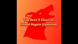 Top 5 clans on Island Royale (UpDated)