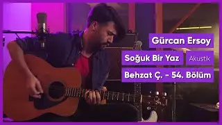 Gürcan Ersoy - Soğuk Bir Yaz (Akustik)