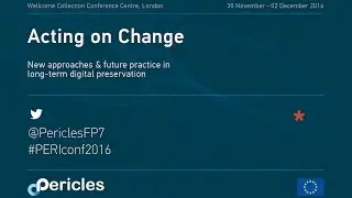 PERICLES Acting on Change: Day2 Plenary Sessions