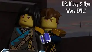 Dragons Rising: What if Jay & Nya Were both EVIL after the MERGE!