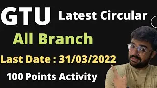 GTU | latest circular | Last date : 31/03/2022 | 100 point activity | All branch