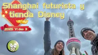 Así es un día INCREÍBLE en el Shanghai más futurista: rascacielos y tienda Disney (vídeo 3)