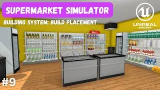 How To Make A Supermarket Simulator Game in Unreal Engine 5 - Building System #2 - Build Placement