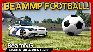 BeamMP SOCCER! - 3 HOURS of BeamNG Multiplayer LIVE!