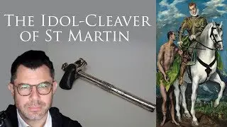 The Idol-Cleaver Ax of St Martin of Tours with Dr Taylor Marshall