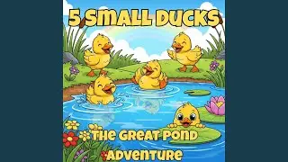5 Small Ducks &ndash; The Great Pond Adventure