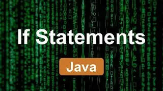 If Statements in Java || Tutorial 4 || Java for beginners