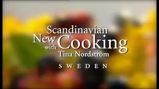 New Scandinavian Cooking With Tina Nordstr&ouml;m - Theme / Opening
