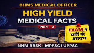 BHMS Medical Officer High Yield Medical One Liners Part-2 | Rapid Revision |NHM RBSK | MPPSC | UPPSC