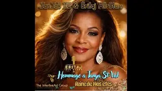 JanJak II & Éritaj All Stars Hommage a Tanya St Val