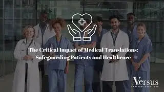 The Critical Impact of Medical Translations: Safeguarding Patients and Healthcare