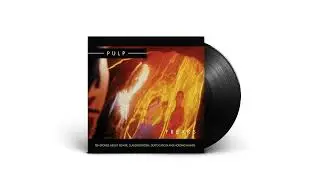 Pulp - Being Followed Home (2012 Remastered)