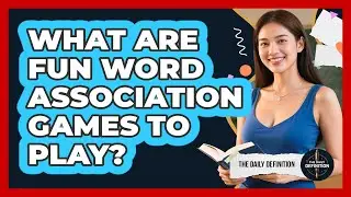 What Are Fun Word Association Games To Play?