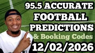 FOOTBALL BETTING TIPS & PREDICTIONS TODAY 12/02/2026 | SAFE PICKS FOR THURSDAY #footballpredictions