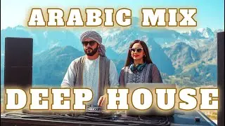 Arabic Deep House 2025 | Chill House Music, Afro House & Beach Vibes 🎶