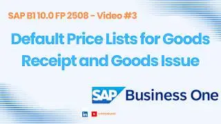 Default Price Lists for Goods Receipt and Goods Issue in SAP Business One