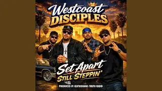 Set Apart Still Steppin&rsquo; (feat. Westcoast Disciples)