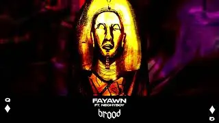 Fayawn - Brood (feat. Nechyboy)