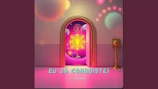 Eu J&aacute; Conquistei