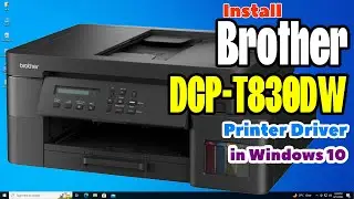 How to Download & Install Brother DCP T830DW Printer Driver in Windows 10 PC or Laptop
