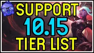 PATCH 10.15 SUPPORT TIER LIST - THE BEST SUPPORT CHAMPIONS IN LEAGUE OF LEGENDS