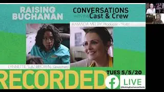 Raising Buchanan | Conversations with Cast and Crew | Lynnette 