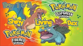 [Day 103 *Yes 103*] Shiny Living Dex: The One Where We Hit Warp Speed