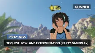 PSO2: NGS - Time Extension Quests: Lowland Extermination - Party (Gunner Gameplay)
